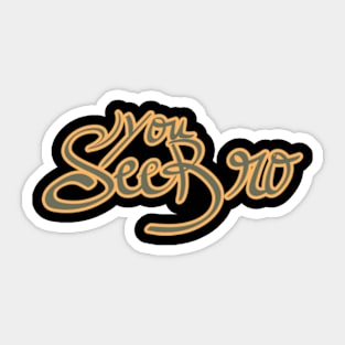 See you Bro Handwritten Expression Sticker